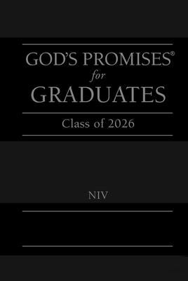 God's Promises for Graduates: Class of 2026 - Black NIV: New International Version (the Perfect Christian Graduation Gift to Celebrate Your Grad)