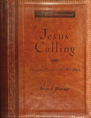 Jesus Calling, Large Text Brown Leathersoft, with Full Scriptures: Enjoying Peace in His Presence (a 365-Day Devotional) - The Perfect Christian New Y