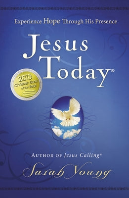Jesus Today, Hardcover, with Full Scriptures: Experience Hope Through His Presence (a 150-Day Devotional) - The Perfect Christian New Year's Resolutio