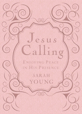 Jesus Calling, Pink Leathersoft, with Scripture References: Enjoying Peace in His Presence (a 365-Day Devotional) - The Perfect Christian New Year's R