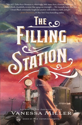 The Filling Station: A USA Today Bestselling Historical Fiction Novel about the Tulsa Race Massacre