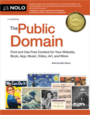 The Public Domain: How to Find & Use Copyright-Free Writings, Music, Art & More