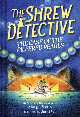 The Shrew Detective: The Case of the Pilfered Pearls (Shrew Detective #1): The Case of the Pilfered Pearls