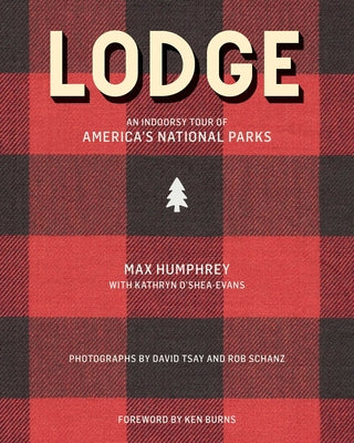 Lodge: An Indoorsy Tour of America's National Parks