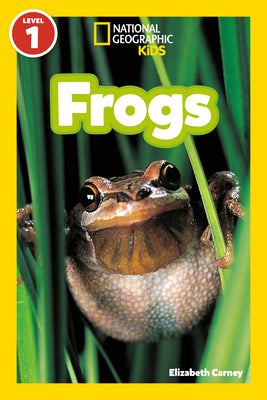 Frogs (National Geographic Kids Explore! Readers, Level 1)