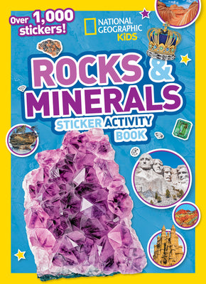 National Geographic Kids Rocks and Minerals Sticker Activity Book: Over 1,000 Stickers!