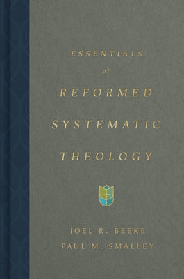 Essentials of Reformed Systematic Theology