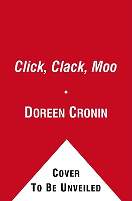 Click, Clack, Moo (25th Anniversary Edition): Cows That Type