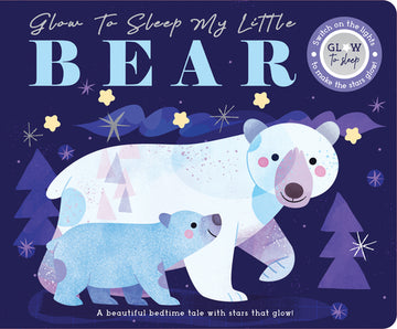 Glow to Sleep My Little Bear