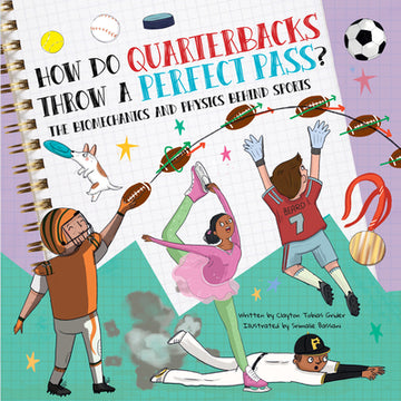 How Do Quarterbacks Throw a Perfect Pass?: The Biomechanics and Physics Behind Sports