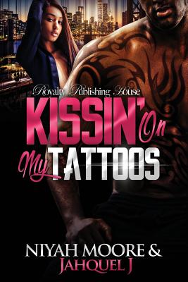 Kissin' On My Tattoos