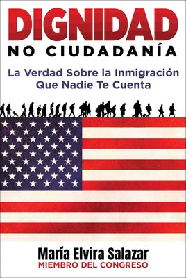 Dignidad, No Ciudadanía: La Verdad Sobre La Inmigración Que Nadie Te Cuenta