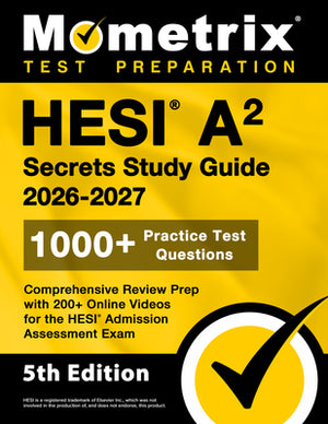 Hesi A2 Secrets Study Guide 2026-2027: 1000+ Practice Test Questions, Comprehensive Review Prep with 200+ Online Videos for the Hesi Admission Assessm