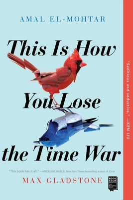 This Is How You Lose the Time War (Deluxe Edition)
