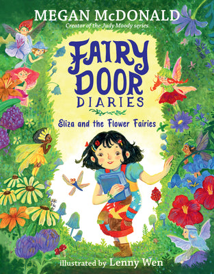 Fairy Door Diaries: Eliza and the Flower Fairies: (A Magical, Whimsical Chapter Book about Fairies and Friendship for Early Readers Ages 5-9 in Grades