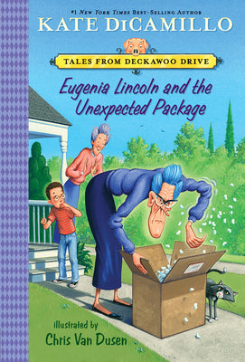 Eugenia Lincoln and the Unexpected Package: Tales from Deckawoo Drive, Volume Four (a Quirky Early Chapter Book of Surprise and Self-Discovery - For K