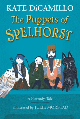 The Puppets of Spelhorst: (A Magical Middle-Grade Fantasy Novel about Adventure, Friendship, and Finding Your Purpose - For Kids Ages 7-10 in Grades 2
