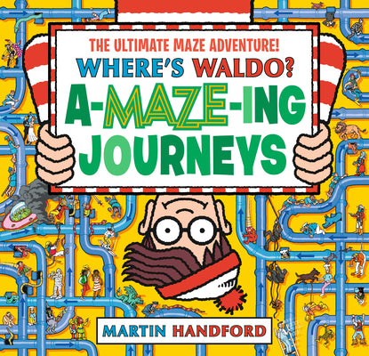 Where's Waldo? Amazing Journeys: The Ultimate Maze Adventure!: (A Maze Puzzle Activity Book with 100+ Hidden Objects to Search and Find - A Perfect Gi