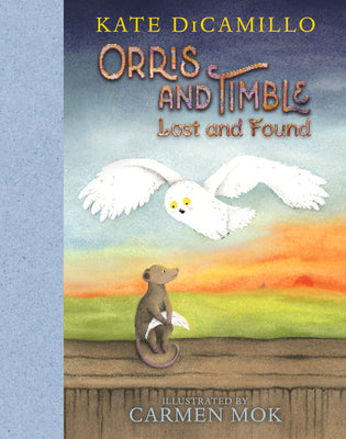 Orris and Timble: Lost and Found: (A Sweet and Funny Early Chapter Book about Friendship, Trust, and Finding Your Way - For Kids Ages 5-8 in Grades K-