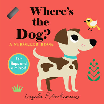 Where's the Dog?: A Stroller Book