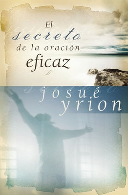 En secreto de la oraci��n eficaz Softcover Secret of Effective Prayer