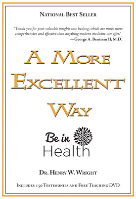 A More Excellent Way: Be in Health [With DVD]