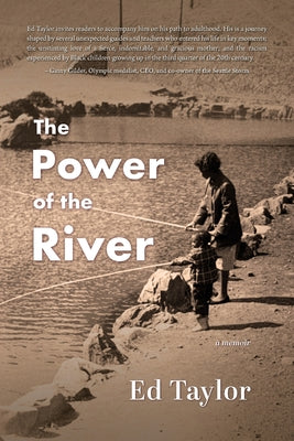 The Power of the River: a memoir