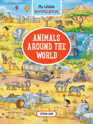 My Little Wimmelbook(r) - Animals Around the World: A Look-And-Find Book (Kids Tell the Story)