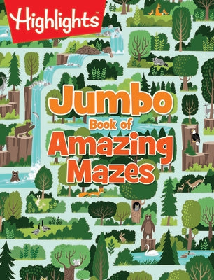 Jumbo Book of Amazing Mazes: Maze Puzzle Book for Kids Packed with Over 175 Puzzles, Code-Word Mazes, Quiz Mazes and Logic Games for Kids 6 and Up