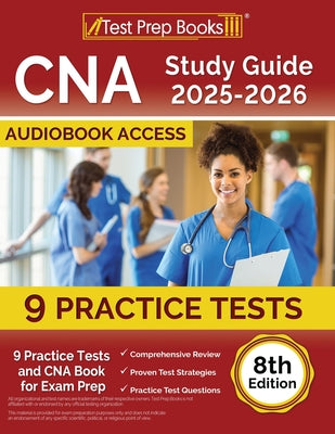 CNA Study Guide 2025-2026: 9 Practice Tests and CNA Book for Exam Prep [8th Edition]