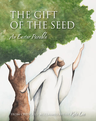 The Gift of the Seed: An Easter Parable
