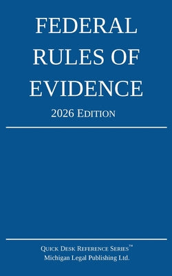 Federal Rules of Evidence; 2026 Edition: With Internal Cross-References