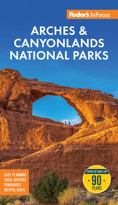 Fodor's InFocus Arches & Canyonlands National Parks: With Moab
