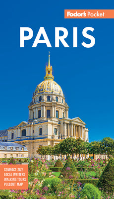 Fodor's Pocket Paris: A Compact Guide to the City of Light
