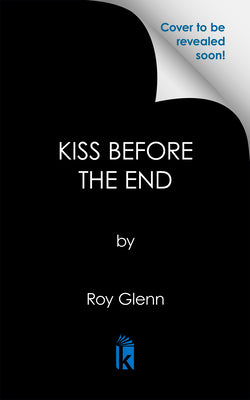 A Kiss Before the End