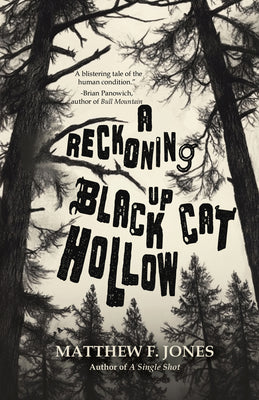 A Reckoning Up Black Cat Hollow