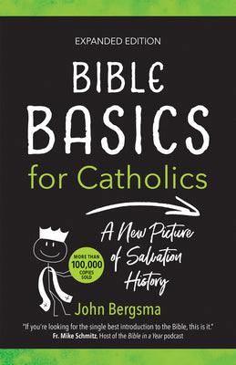 Bible Basics for Catholics (Expanded Edition): A New Picture of Salvation History
