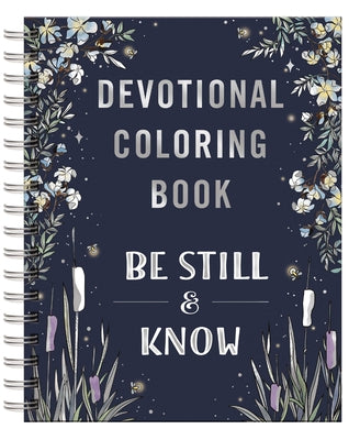 Be Still & Know: Devotional Coloring Book