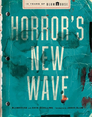 Horror's New Wave: 15 Years of Blumhouse