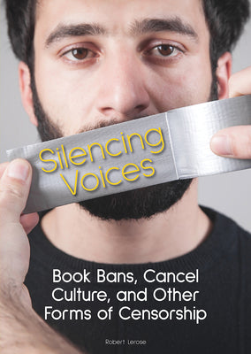 Silencing Voices: Book Bans, Cancel Culture, and Other Forms of Censorship