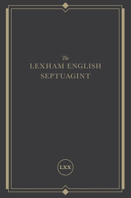 The Lexham English Septuagint: A New Translation