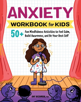 Anxiety Workbook for Kids: 50+ Fun Mindfulness Activities to Feel Calm, Build Awareness, and Be Your Best Self