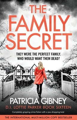 The Family Secret: Completely gripping crime fiction with a jaw-dropping twist