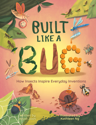 Built Like a Bug: How Insects Inspire Everyday Inventions