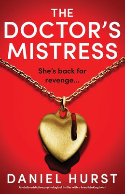 The Doctor's Mistress: A totally addictive psychological thriller with a breathtaking twist