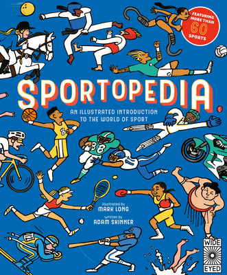 Sportopedia: Explore More Than 50 Sports from Around the World