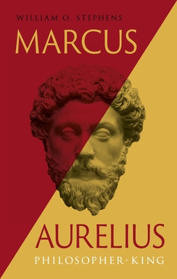 Marcus Aurelius: Philosopher-King