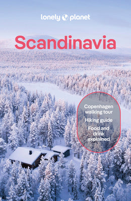 Lonely Planet Scandinavia: Detailed Itineraries Travel Like a Local Insider Tips Covers Iceland & Reykjavik, Blue Lagoon & Golden Circle, Norway & Osl