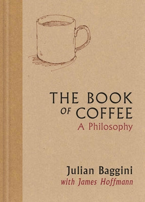 The Book of Coffee: A Philosophy