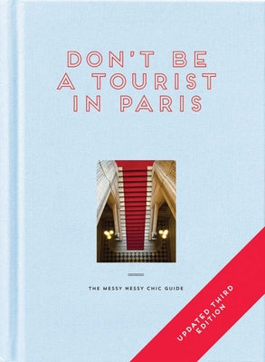 Don't Be a Tourist in Paris: The Messy Nessy Chic Guide